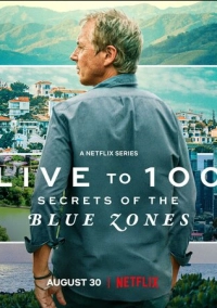 Жить до 100: Секреты голубых зон (2023)