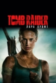 Tomb Raider: Лара Крофт (2018)